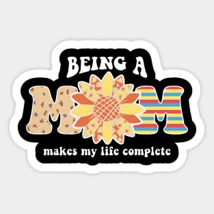 Being A Mom Makes My Life Complete Sticker